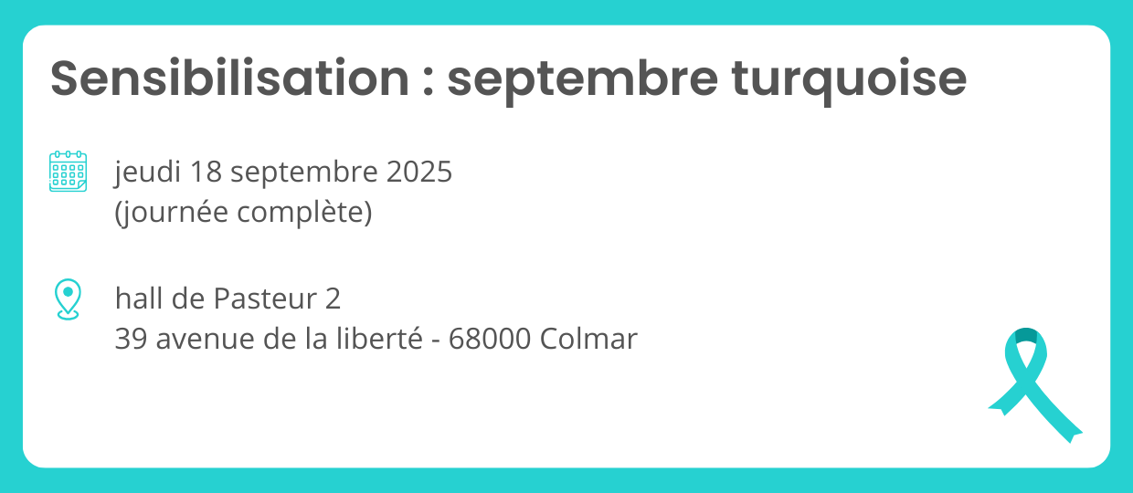 Septembre turquoise : le 18 septembre 2025 dans le hall Pasteur 2.